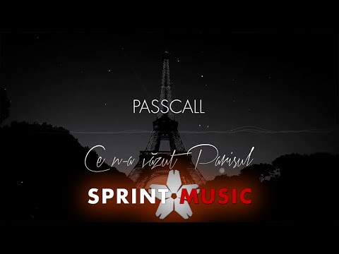 Passcall - Ce N-a Vazut Parisul | Lyric Video