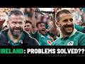IRELAND: PROBLEMS SOLVED?? | SIX NATIONS REPORT CARD