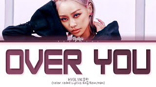 Hyolyn Over You Lyrics (Color Coded Lyrics)