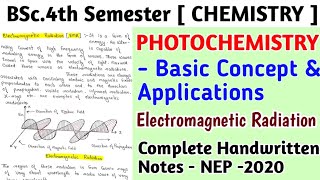 Photochemistry | Basic Concepts & Applications | Electromagnetic Radiation | BSc.4th Sem.Chemistry