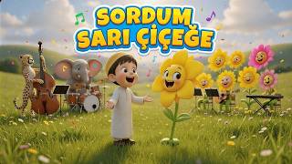 Sordum Sarı Çiçeğe Çocuk İlahisi Çocuk Bahçesi