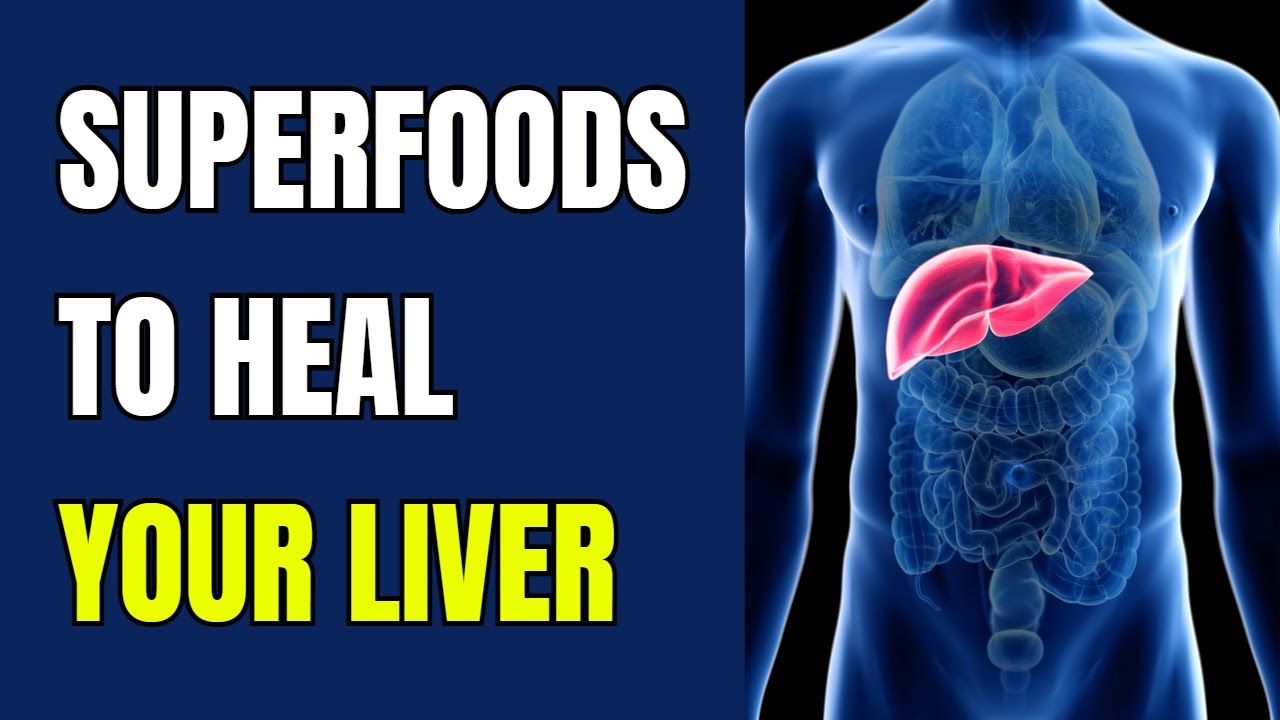 10 Superfoods to Heal Your Liver Now YouTube