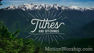 Mountain Pines Tithes Offerings HD Loop by Motion Worship
