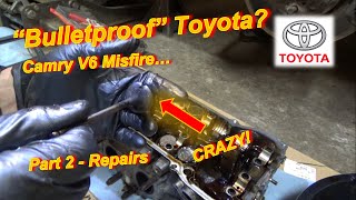 How to Kill a "Bulletproof" Toyota? (98 Camry V6 Misfire - Part 2 - Repairs)