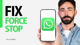 How To Fix Force Stop On Whatsapp App 2025