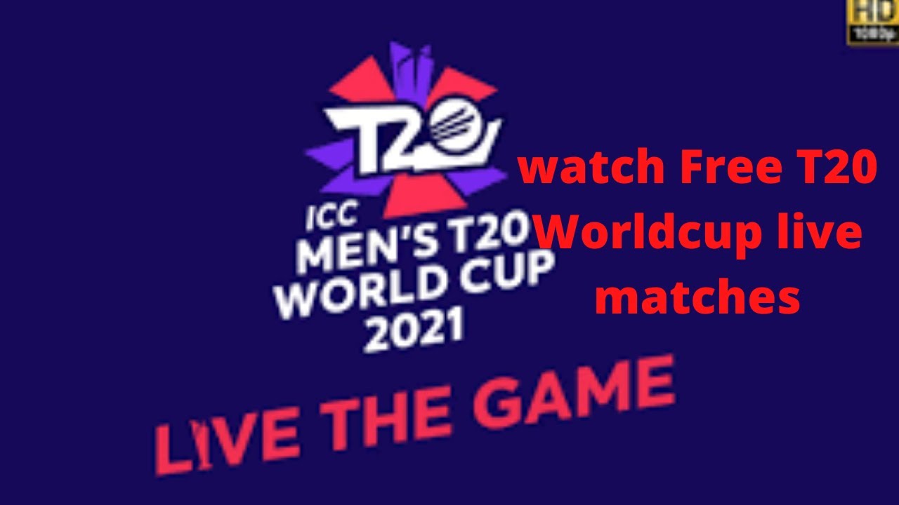 How to watch T20 world cup matches 2021 free