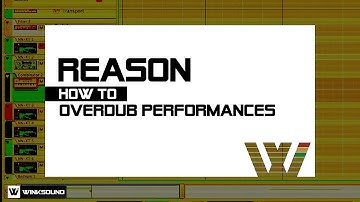 Propellerhead Reason 6: How To Overdub Performances | WinkSound