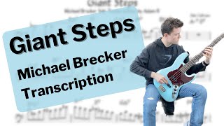 Transcribing Michael Brecker's "Giant steps" solo on Bass Guitar!