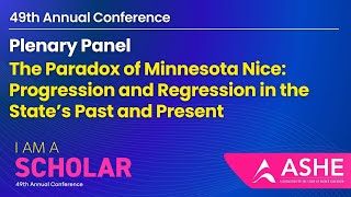 ASHE 2024 Plenary Panel "The Paradox of Minnesota Nice"