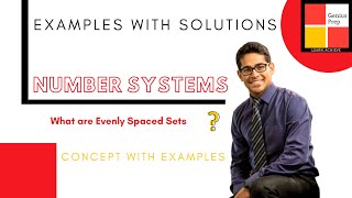 Part - 3 : Number Systems - Evenly Spaced Sets