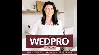 Ep199 : 10 Decisions Fully Booked Wedding Businesses Make (That Most Wedding Pros Don't)