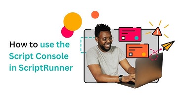 2. How to use the Script Console | Introduction to ScriptRunner for Jira Cloud