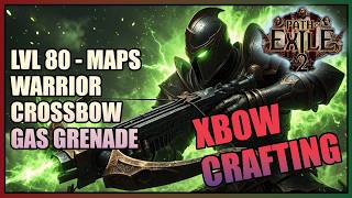Path Of Exile 2: SergentBubbleGuts, CRAFTING XBOW Gas Grenade Warrior Warbringer - MAPS 0.5