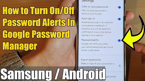 How to Turn On/Off Password Alerts In Google Password Manager on Samsung Android Phone