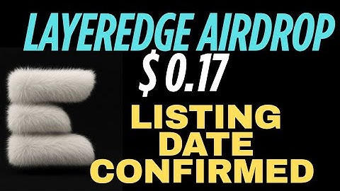 LAYEREDGE LISTING DATE CONFIRMED|LAYEREDGE TGE|LAYEREDGE PRICE PREDICTION