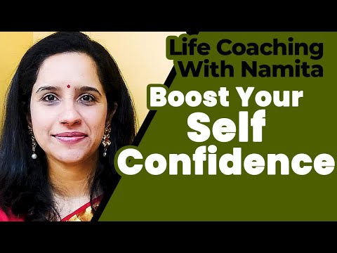 How to Increase Self Confidence | अपने आत्मविश्वास शक्ति को कैसे बढ़ाएं | Life Coaching With Namita