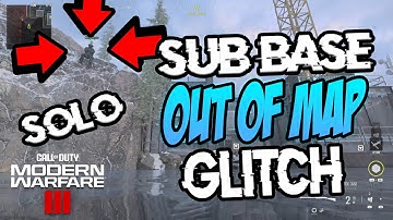 *NEW* SUB BASE SOLO OUT OF MAP GLITCH - MW3 GLITCHES