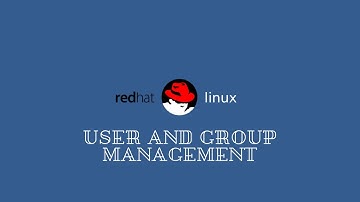 A Guide to Linux User & Group Management | Red Hat Linux Ultimate Made Easy