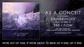 As A Conceit - Rainbringer (Ebb / Flow - EP Stream)