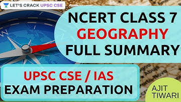 Complete Class 7 NCERT Geography | 4 Hours Marathon | Crack UPSC CSE 2020/2021