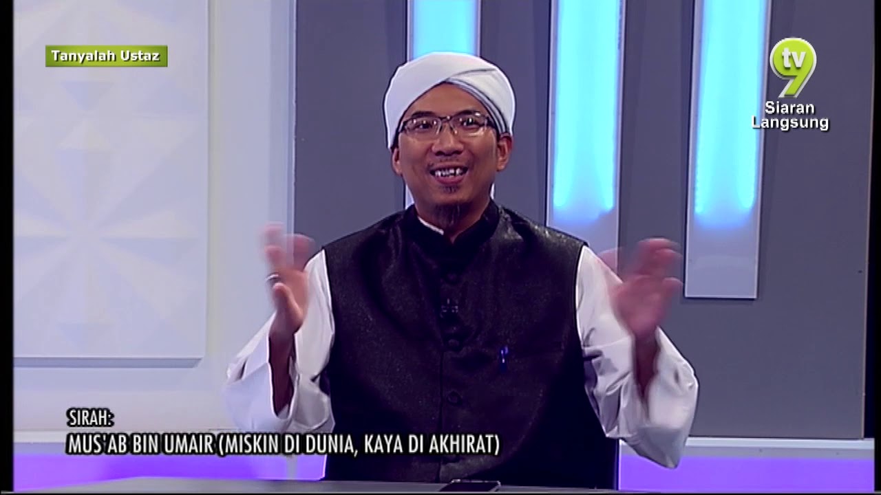 Tanyalah Ustaz (2020) | Mus’ab Bin Umair (miskin Di Dunia, Kaya Di Akhirat) (Thu, Jan 30)