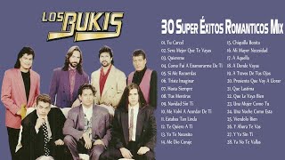 Los Bukis Éxitos Primera Fila - Los Bukis 30 Mejores Canciones Románticas De Colección