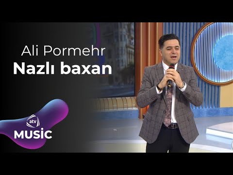 Ali Pormehr - Nazlı baxan