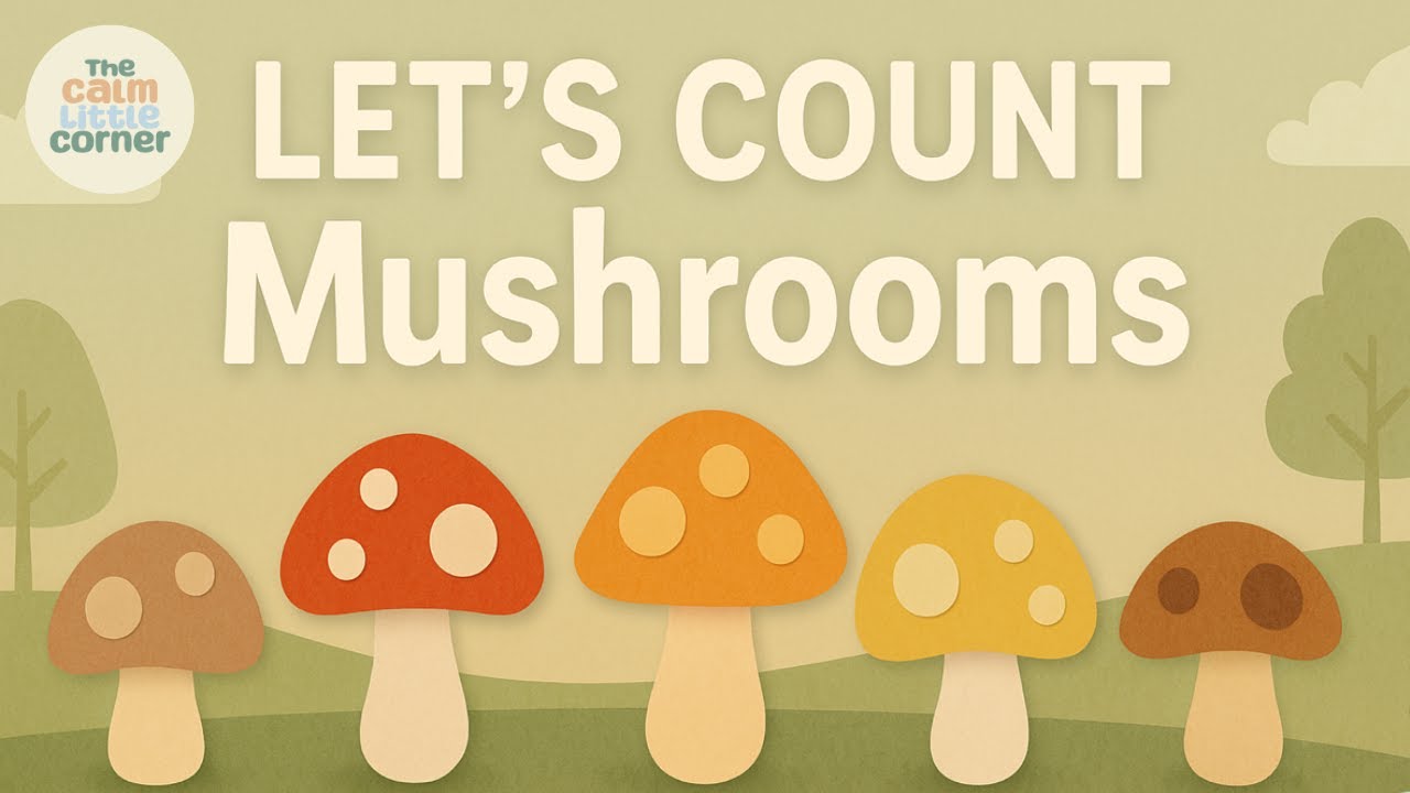 Counting 1 to 10 with Mushrooms | Calm Toddler Learning Video,  Learn to Count