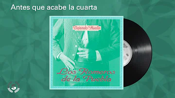 Los Romeros de la Puebla - Antes que acabe la cuarta (Audio Oficial)