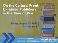 On the Cultural Front: Ukrainian Publishers in the Time of War