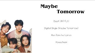 Day6 (데이식스) 'Maybe Tomorrow' ColorCodedLyrics | Lirik Terjemahan | Han Rom Ina
