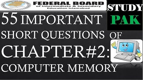 Computer Science Class 11th | Chapter 2 Computer memory | 55 Most Important Short questions | FBISE
