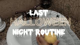 Last Halloween Night Routine