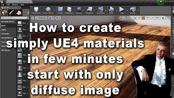 UE4  Tutorial: How to create simply material in few minutes start with only diffuse image (Part_04)