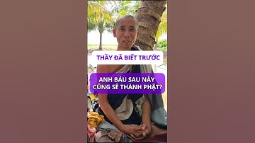 SƯ MINH TUỆ đã BIẾT TRƯỚC anh ĐOÀN VĂN BÁU sẽ thành PHẬT