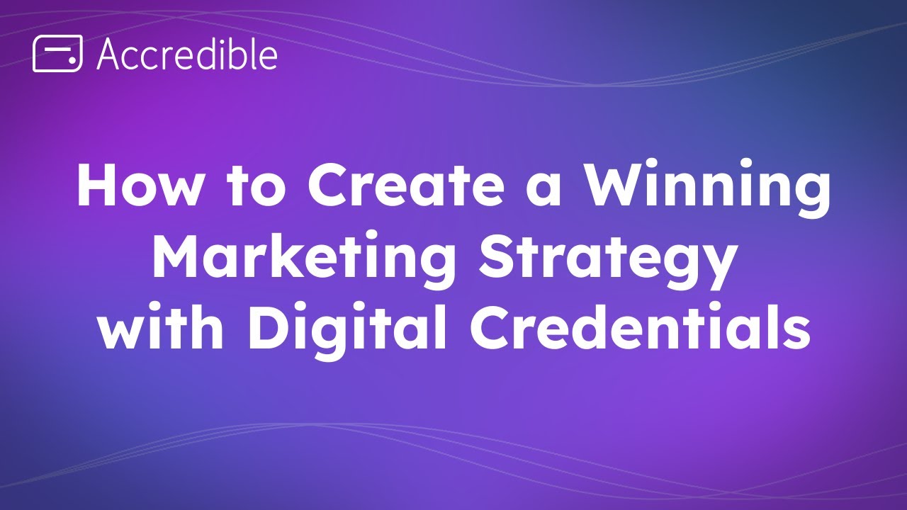 How to Create a Winning Marketing Strategy with Digital Credentials ...