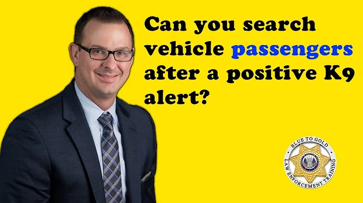 Ep. #5: Can You Search a Driver or Passenger Based on a K9 Alert on a Vehicle?