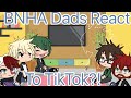 BNHA Dads React To TikTok!? | ORIGINAL!! | Father’s Day Special | KineMaster | • DJ-Demz •