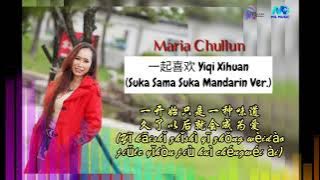 一起喜欢 (YiQi Xihuan) || Suka Sama Suka Mandarin Version || Maria Chullun