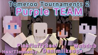 Tomeroo Tournaments PURPLE TEAM LESGOOOOO