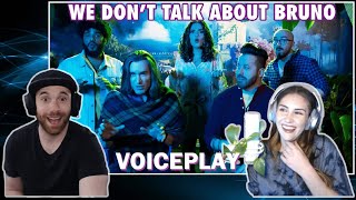 VoicePlay | Can We Talk About Bruno, Yet? | We Don't Talk About Bruno Reaction