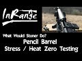 WWSD: Pencil barrel Stress & Heat Zero Testing