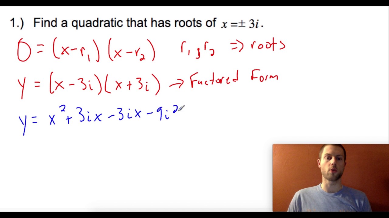 Finding Quadratic Equations Given complex roots