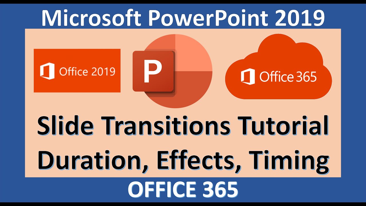 PowerPoint 2019 - Apply and Modify Slide Transitions - Microsoft