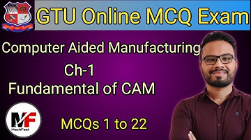 GTU Online MCQ Exam| Computer Aided Manufacturing| Ch-1 Fundamental of CAM| MCQs