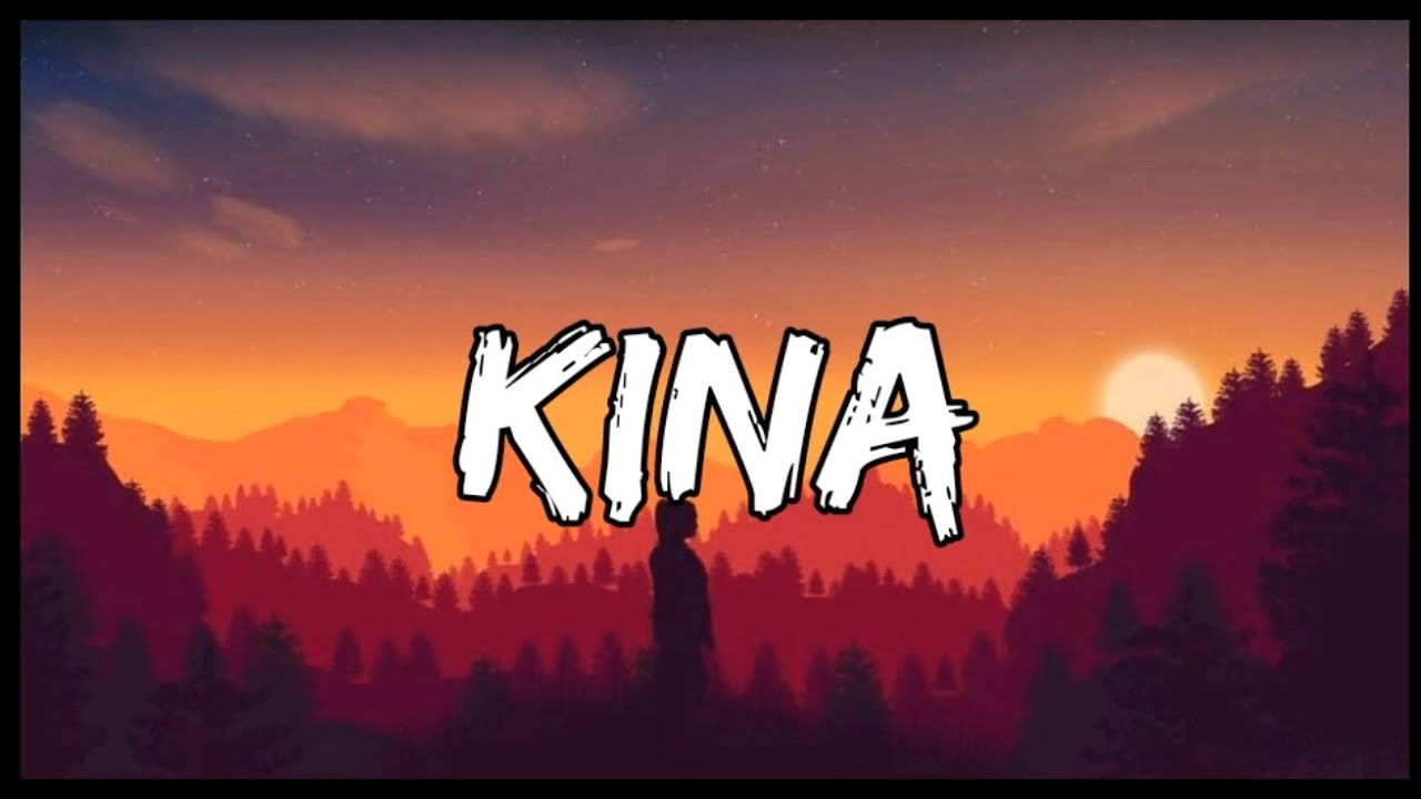 Kina Can We Kiss Forever? (Lyrics) ft. Adriana Proenza YouTube