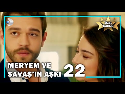 Meryem ve Savaş'ın Aşkı 22! - Meryem Özel Klip