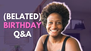 (Belated) Birthday Q&amp;A 🎂 LIVE!