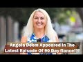 SHOCKING APPEARANCE!! &#39;90 Day Fiance&#39; Angela Deem Appeared In The Latest Episode Of 90 Day fiance!?!