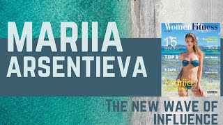 Mariia Arsentieva The New Wave Of Influence